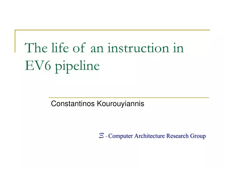 the life of an instruction in ev6 pipeline