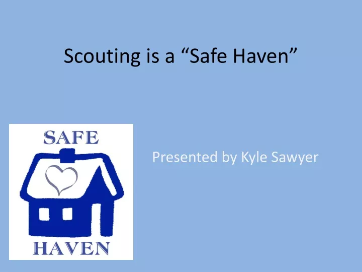 scouting is a safe haven