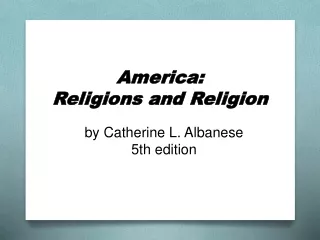 America:  Religions and Religion