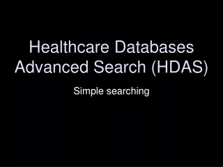 Healthcare Databases Advanced Search (HDAS)