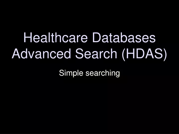 healthcare databases advanced search hdas