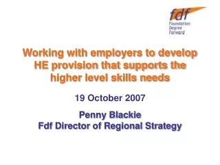 Working with employers to develop HE provision that supports the higher level skills needs