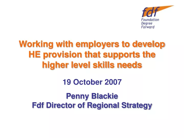 working with employers to develop he provision that supports the higher level skills needs