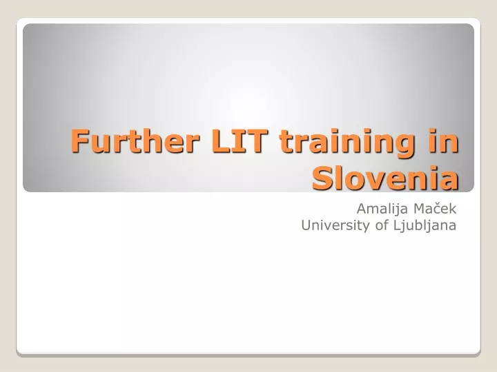 further lit training in slovenia