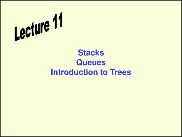 stacks queues introduction to trees