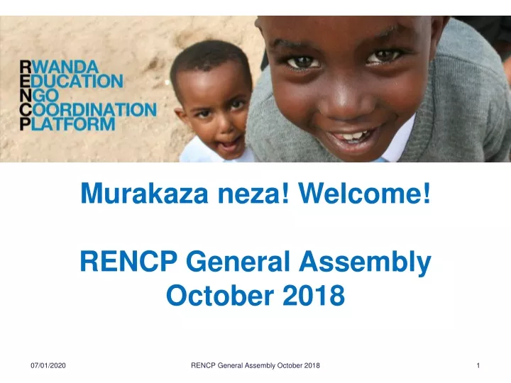 murakaza neza welcome rencp general assembly october 2018
