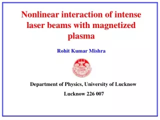 Nonlinear interaction of intense laser beams with magnetized plasma