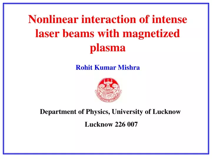 nonlinear interaction of intense laser beams with