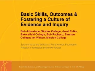 Basic Skills, Outcomes &amp; Fostering a Culture of  Evidence and Inquiry