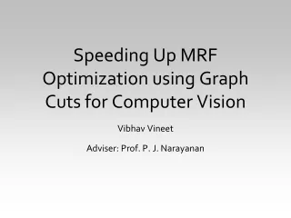 Speeding Up MRF Optimization using Graph Cuts for Computer Vision