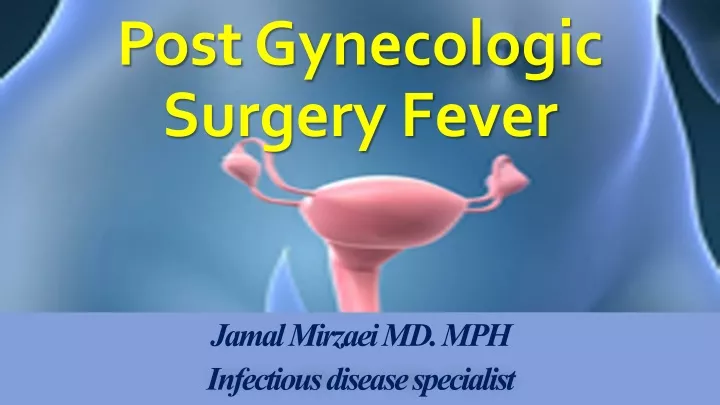 post gynecologic surgery fever