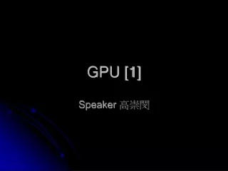 GPU [1]