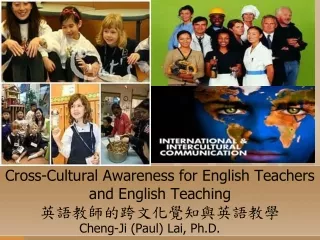 Cross-Cultural Awareness for English Teachers and English Teaching 英語教師的跨文化覺知與英語教學