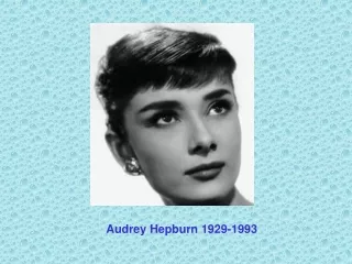 Audrey Hepburn 1929-1993