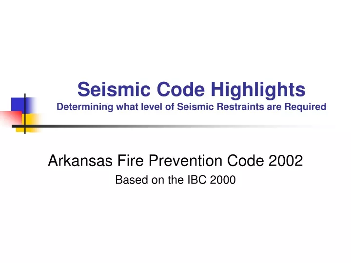 seismic code highlights determining what level of seismic restraints are required
