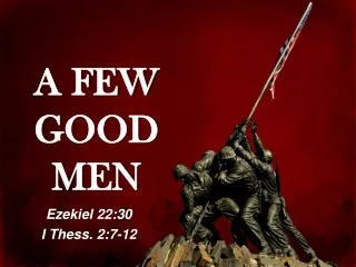 Ezekiel 22:30 I Thess. 2:7-12