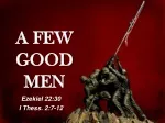 Ezekiel 22:30 I Thess. 2:7-12 - slide 1