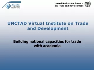 UNCTAD Virtual Institute on Trade and Development
