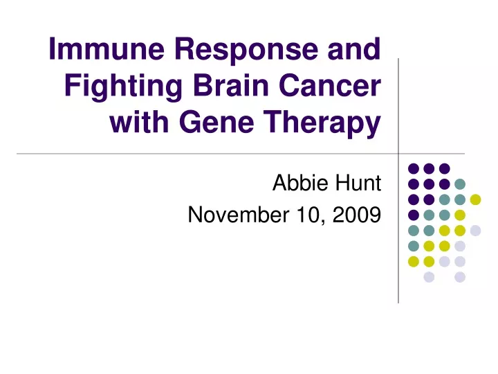 immune response and fighting brain cancer with gene therapy