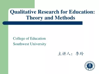 Q ualit ative Research for Education:                    Theory and Methods