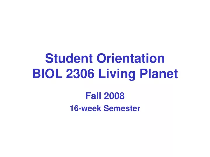 student orientation biol 2306 living planet