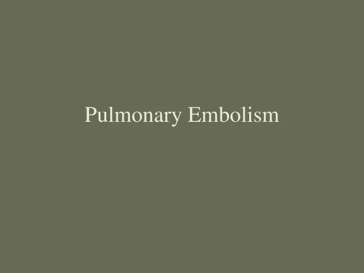 pulmonary embolism