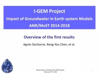 I-GEM Project Impact of  Groundwater in Earth system Models ANR/MoST 2014-2018
