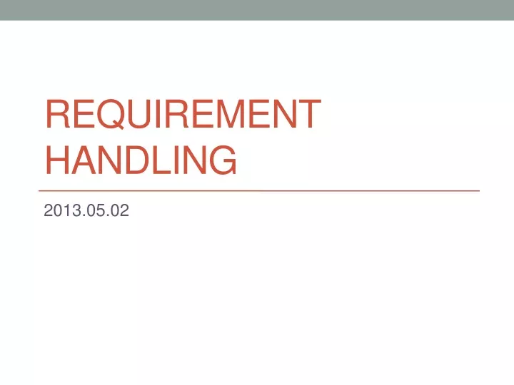requirement handling