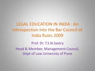LEGAL EDUCATION IN INDIA : An Introspection into the Bar Council of India Rules 2009
