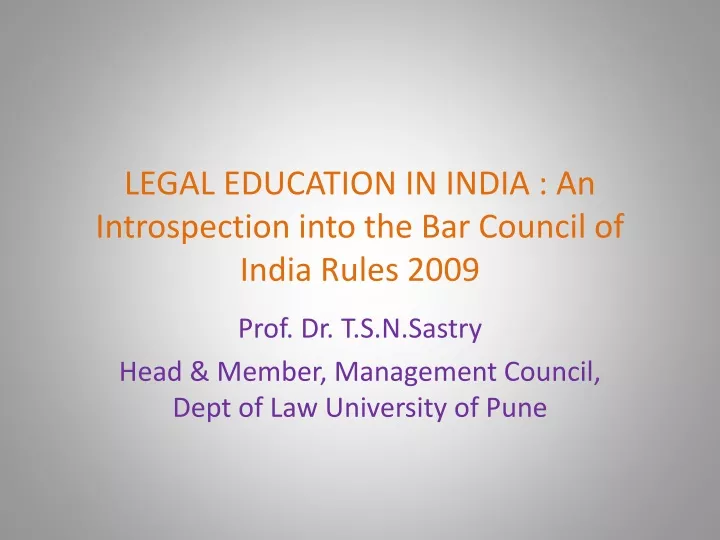 legal education in india an introspection into the bar council of india rules 2009