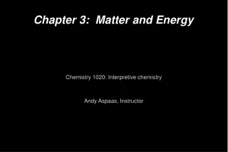Chapter 3:  Matter and Energy