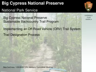 Big Cypress National Preserve  Sustainable Backcountry Trail Program