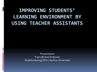 Improving students’ learning environment by using teacher assistants