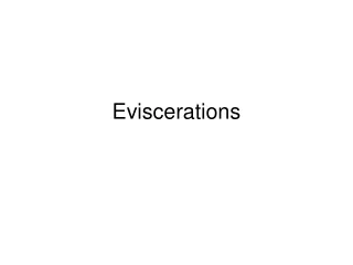Eviscerations
