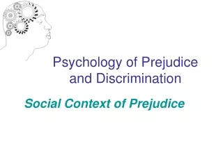 Psychology of Prejudice and Discrimination