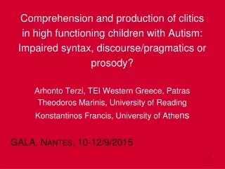 Comprehension and production of  clitics in high functioning children with Autism: