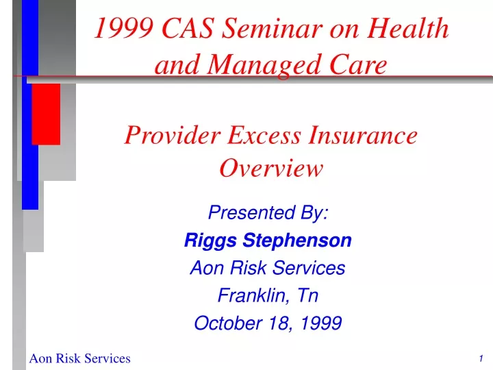 1999 cas seminar on health and managed care provider excess insurance overview