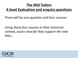 The Mid Tudors A level Evaluation and enquiry questions