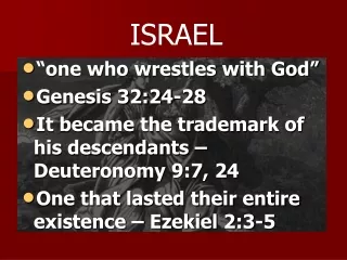 “one who wrestles with God” Genesis 32:24-28