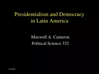 Presidentialism and Democracy  in Latin America