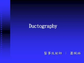 Ductography