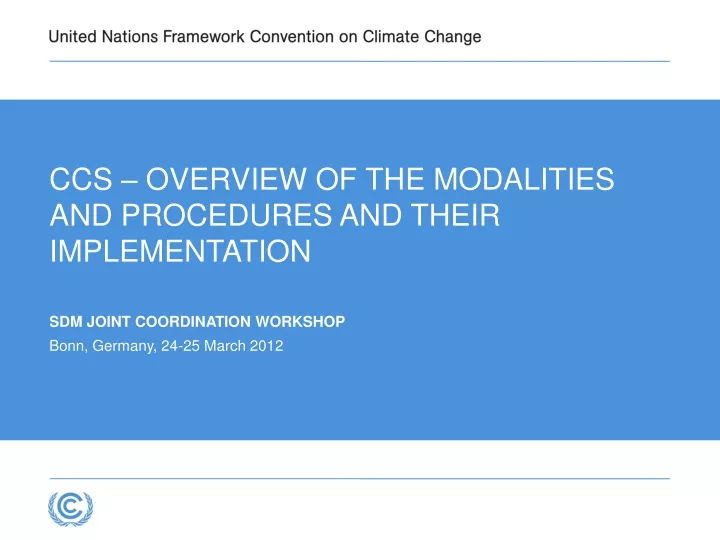 ccs overview of the modalities and procedures and their implementation