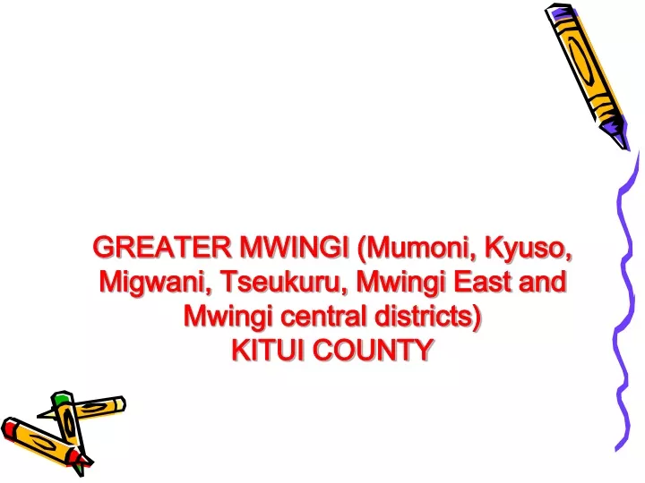 greater mwingi mumoni kyuso migwani tseukuru mwingi east and mwingi central districts kitui county
