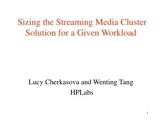 Sizing the Streaming Media Cluster Solution for a Given Workload