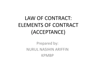 LAW OF CONTRACT: ELEMENTS OF CONTRACT (ACCEPTANCE)