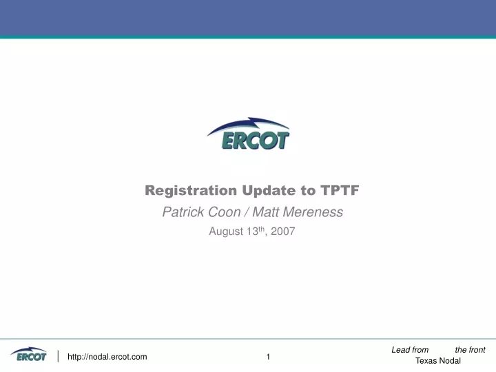 registration update to tptf patrick coon matt mereness august 13 th 2007
