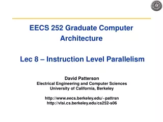 EECS 252 Graduate Computer Architecture  Lec 8 – Instruction Level Parallelism