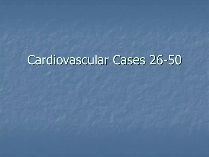 cardiovascular cases 26 50