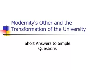 Modernity's Other and the Transformation of the University
