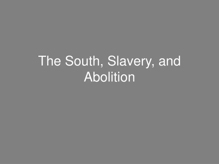 the south slavery and abolition
